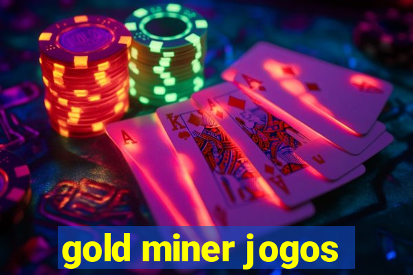 gold miner jogos